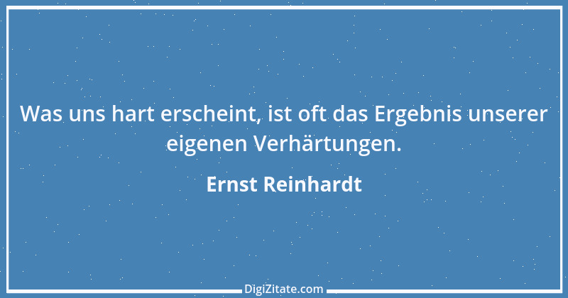 Zitat von Ernst Reinhardt 136