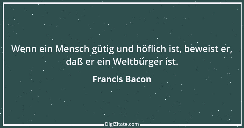 Zitat von Francis Bacon 149