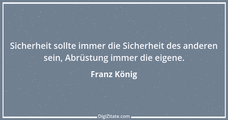 Zitat von Franz König 4