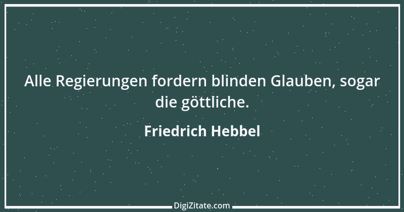 Zitat von Friedrich Hebbel 250