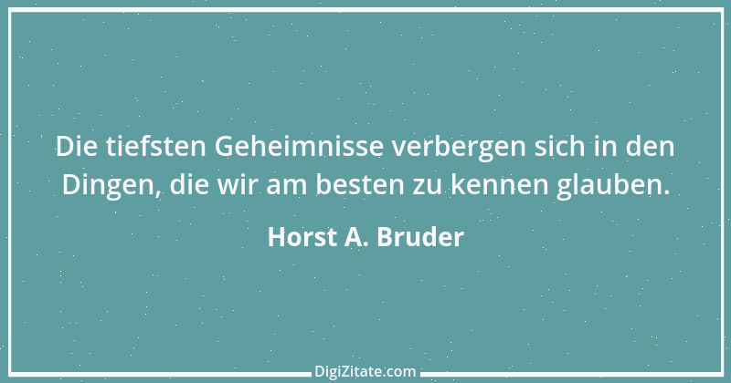 Zitat von Horst A. Bruder 26