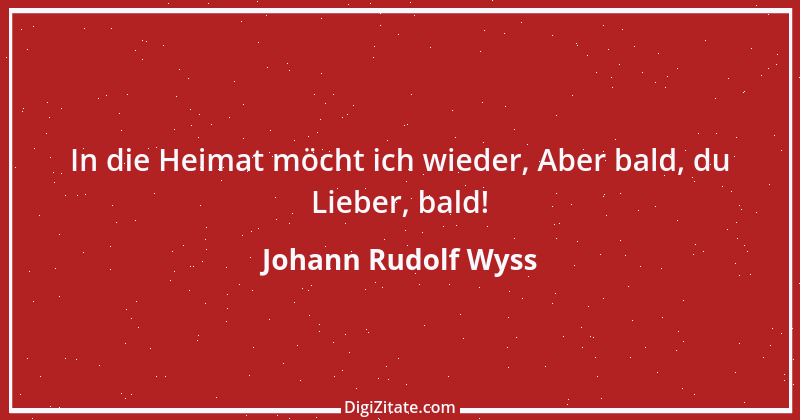 Zitat von Johann Rudolf Wyss 1