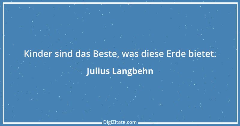 Zitat von Julius Langbehn 6