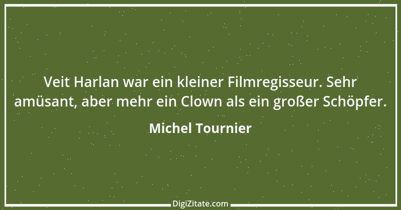 Zitat von Michel Tournier 33