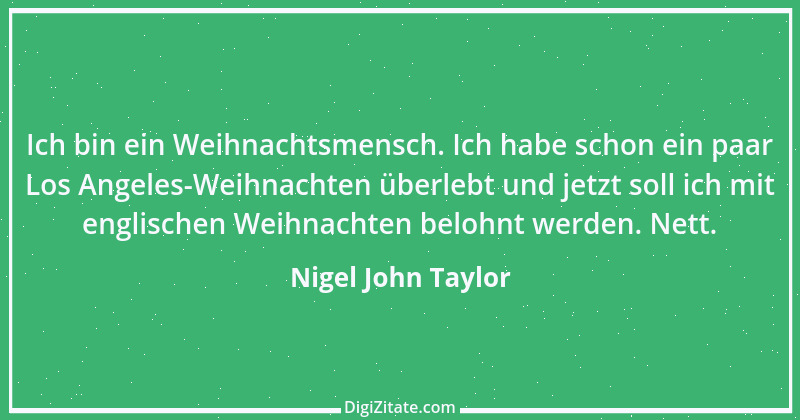 Zitat von Nigel John Taylor 2