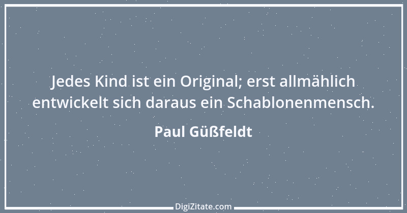 Zitat von Paul Güßfeldt 1