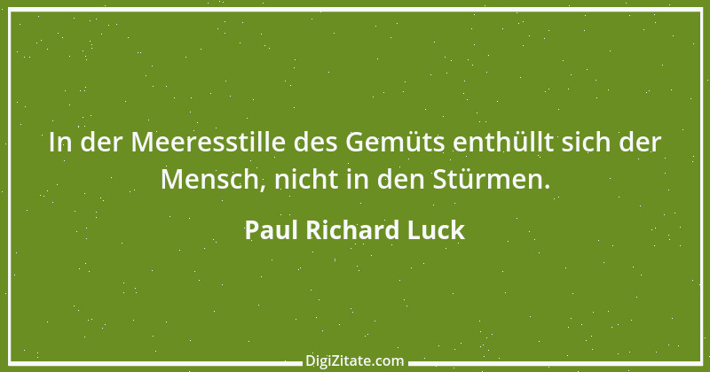 Zitat von Paul Richard Luck 134