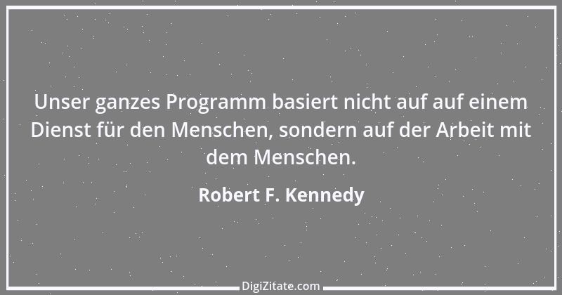 Zitat von Robert F. Kennedy 3