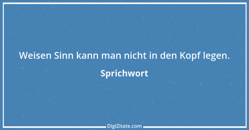 Zitat von Sprichwort 2887