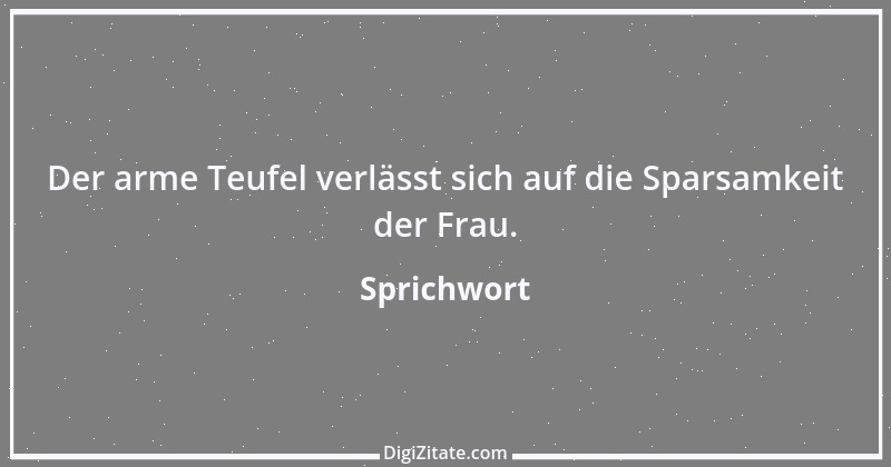 Zitat von Sprichwort 7887