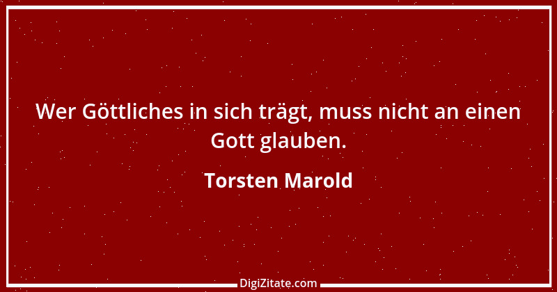 Zitat von Torsten Marold 73