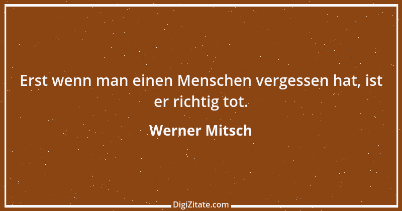 Zitat von Werner Mitsch 599