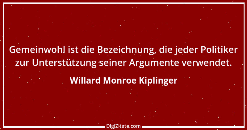 Zitat von Willard Monroe Kiplinger 1