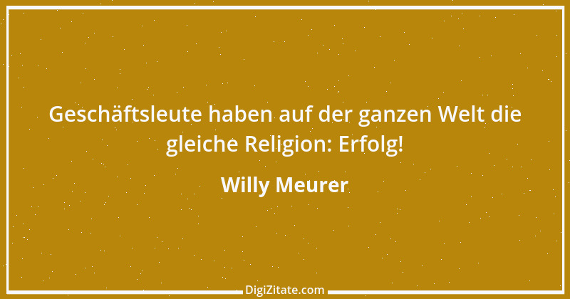 Zitat von Willy Meurer 196