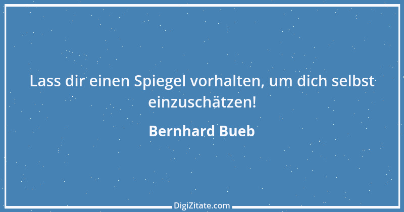 Zitat von Bernhard Bueb 41