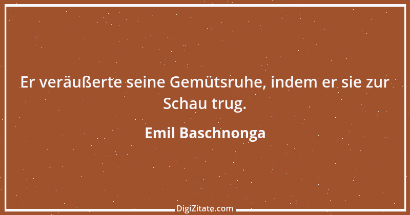 Zitat von Emil Baschnonga 139