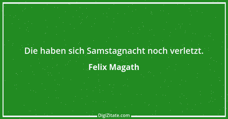 Zitat von Felix Magath 12