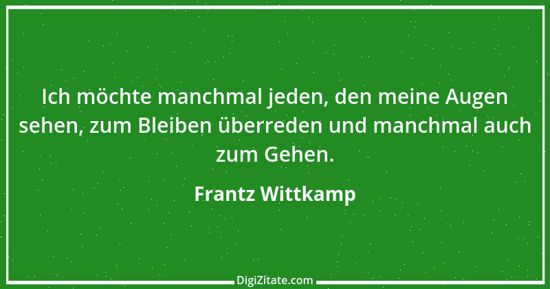 Zitat von Frantz Wittkamp 42