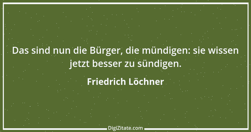 Zitat von Friedrich Löchner 295