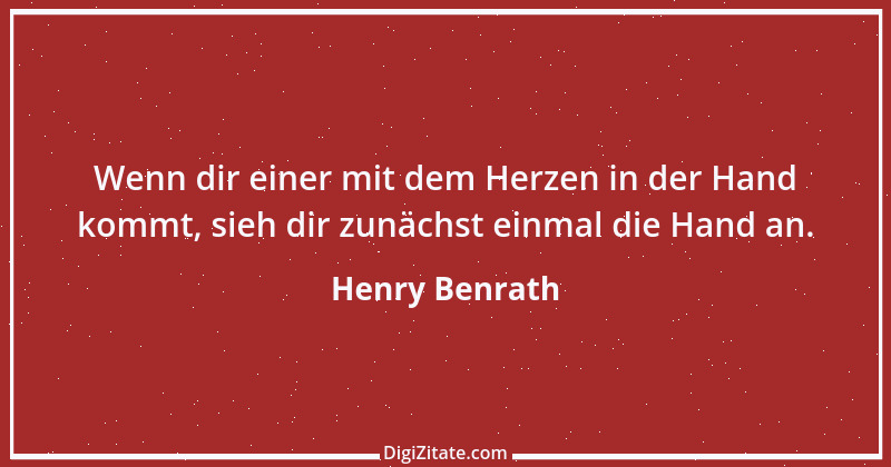 Zitat von Henry Benrath 1