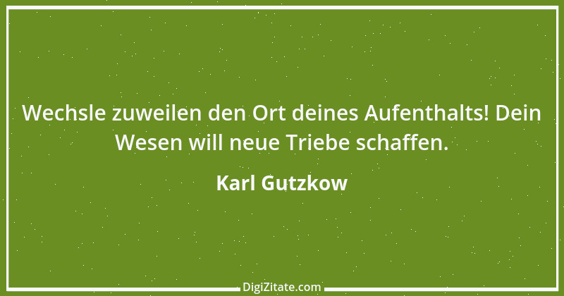 Zitat von Karl Gutzkow 324