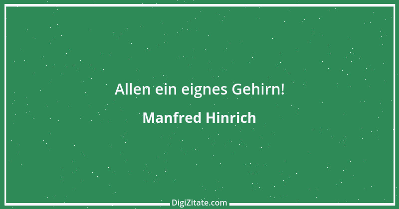 Zitat von Manfred Hinrich 2917