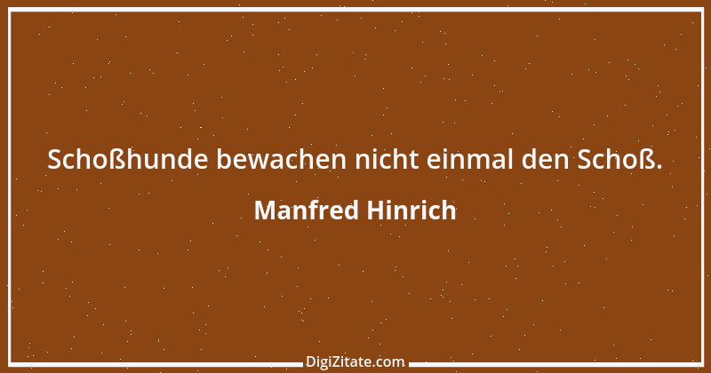 Zitat von Manfred Hinrich 3917