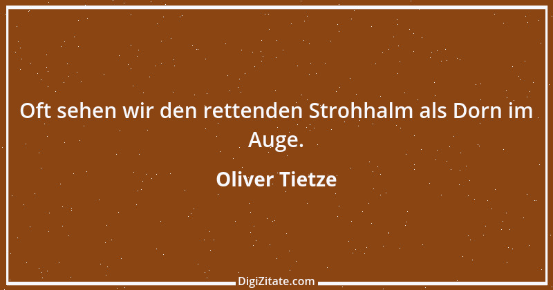 Zitat von Oliver Tietze 26