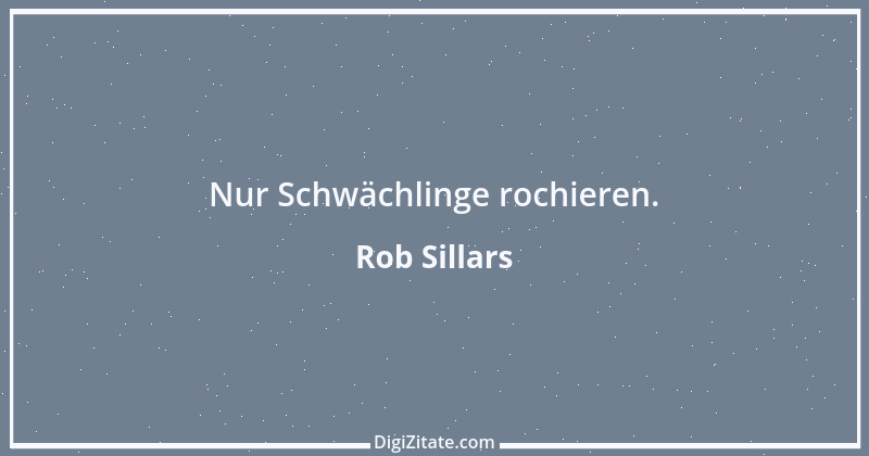 Zitat von Rob Sillars 2