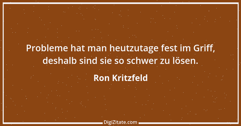 Zitat von Ron Kritzfeld 62