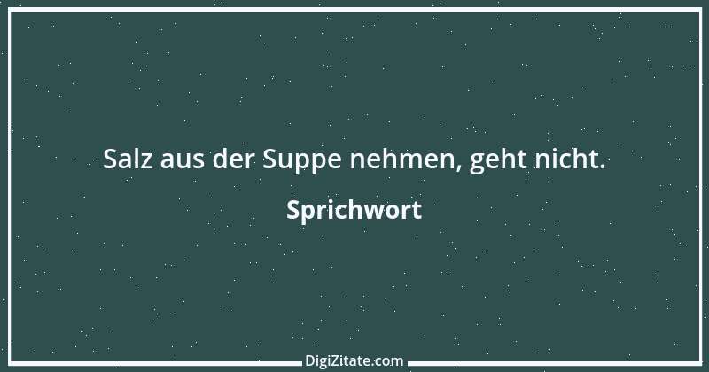 Zitat von Sprichwort 5735