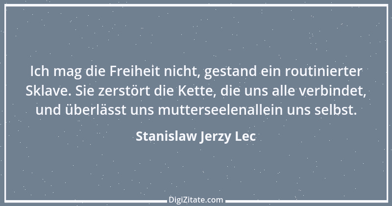 Zitat von Stanislaw Jerzy Lec 76