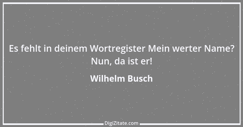 Zitat von Wilhelm Busch 295