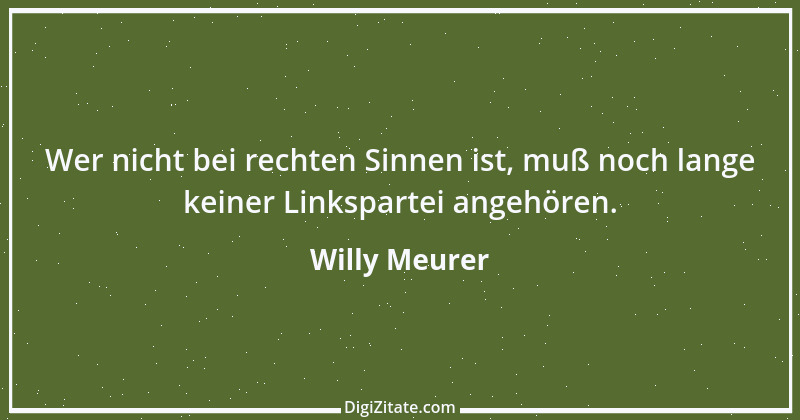 Zitat von Willy Meurer 44