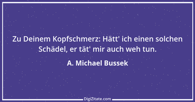 Zitat von A. Michael Bussek 167