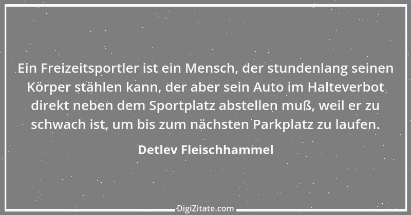 Zitat von Detlev Fleischhammel 37