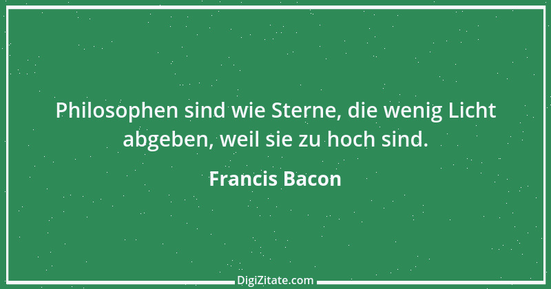 Zitat von Francis Bacon 150