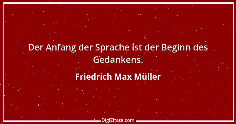 Zitat von Friedrich Max Müller 10