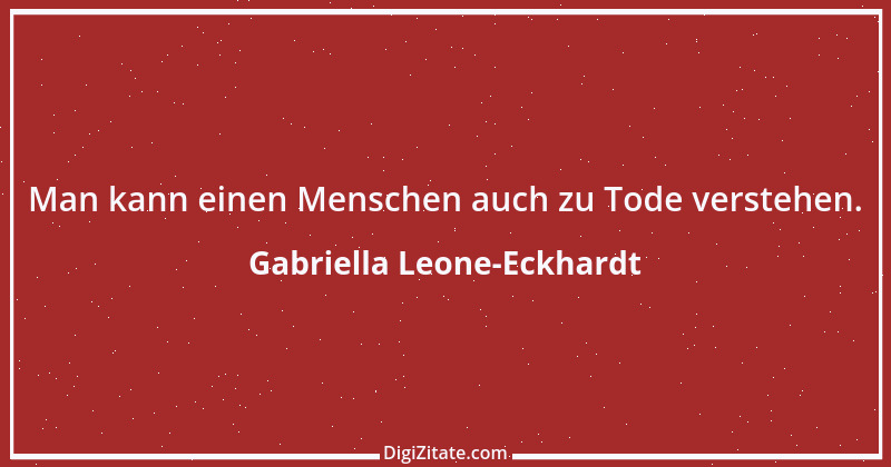 Zitat von Gabriella Leone-Eckhardt 5