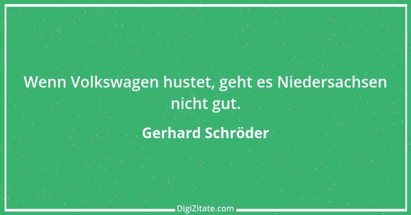 Zitat von Gerhard Schröder 19