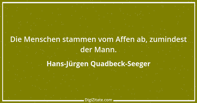 Zitat von Hans-Jürgen Quadbeck-Seeger 524