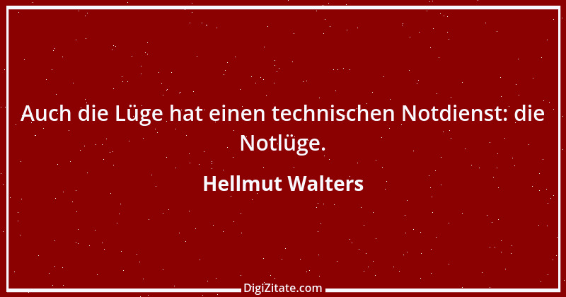 Zitat von Hellmut Walters 19