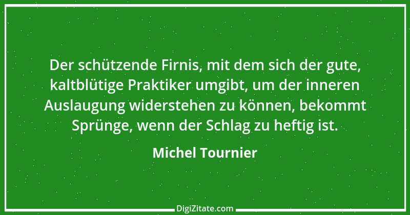 Zitat von Michel Tournier 34