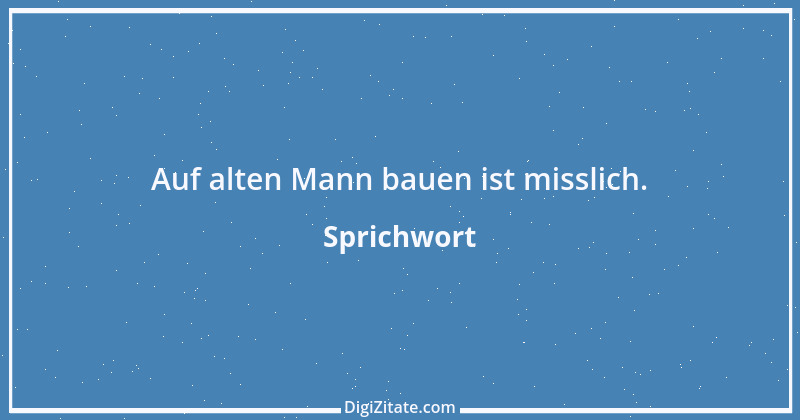 Zitat von Sprichwort 6888