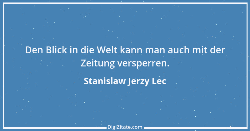 Zitat von Stanislaw Jerzy Lec 229