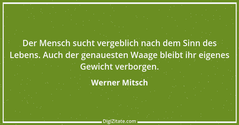 Zitat von Werner Mitsch 600