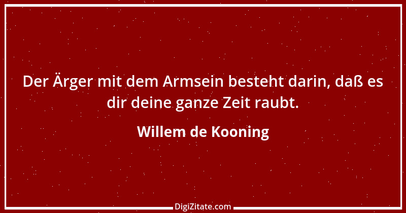 Zitat von Willem de Kooning 1