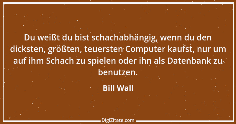 Zitat von Bill Wall 2