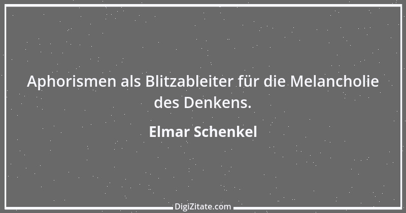 Zitat von Elmar Schenkel 110