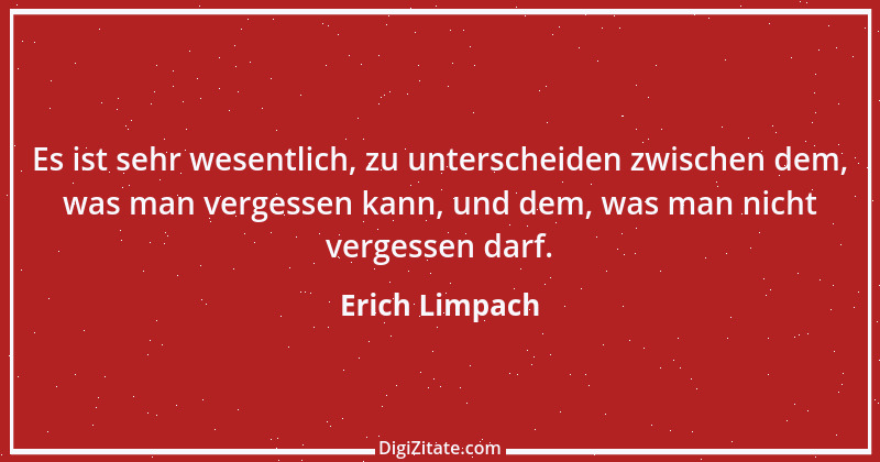 Zitat von Erich Limpach 56